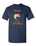 Shrimp Fixes Everything Adult DT T-Shirts Tee