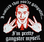 I'm Pretty Gangster Myself T-Shirt-CLICK ME!